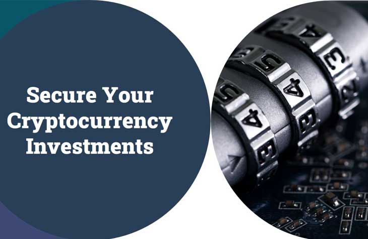 How to Secure Your Cryptocurrency Investments